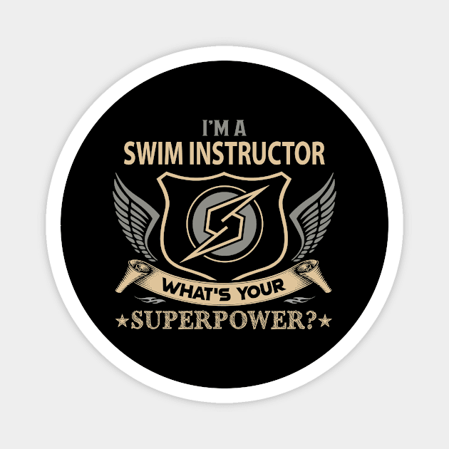 Swim Instructor T Shirt - Superpower Gift Item Tee Magnet by Cosimiaart